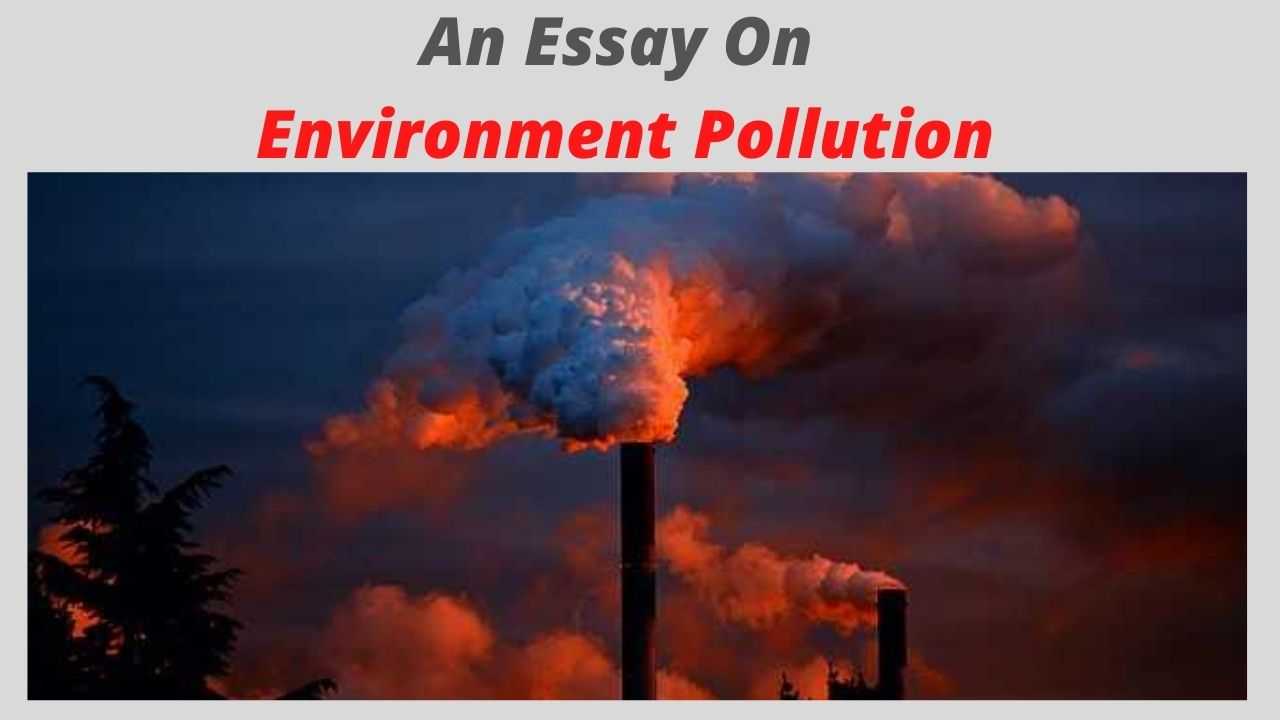 an essay on environment pollution