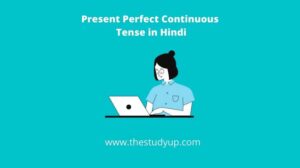 Present Perfect Continuous Tense in Hindi